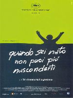 locandina film: Quando sei nato non puoi più nasconderti locandina film: Quando sei nato non puoi più nasconderti